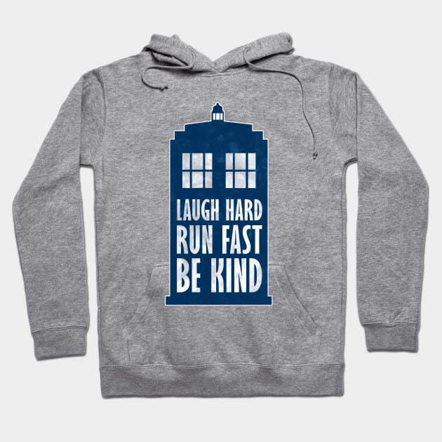 Laugh Hard - Run Fast - Be Kind 3 Hoodie by KingPagla